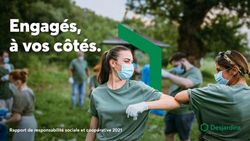 Engag&eacute;s, &agrave; vos c&ocirc;t&eacute;s - Rapport de responsabilit&eacute; sociale et coop&eacute;rative 2021