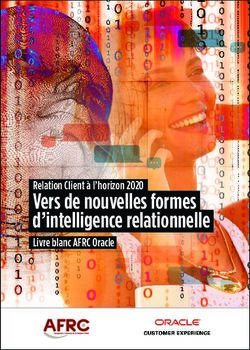 Vers de nouvelles formes d'intelligence relationnelle - Relation Client &agrave; l'horizon 2020 - Oracle